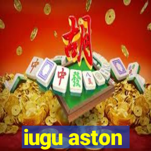 iugu aston